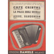 Spartito Music Sheet di `Cafè Cristal, La Polca degli uccelli, Adios, bandoneon` - valzer brillante, tango