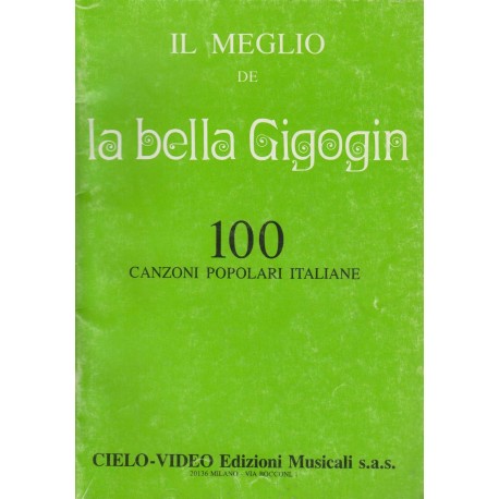 Raccolta LA BELLA GIGOGIN: 100 canzoni popolari italiane
