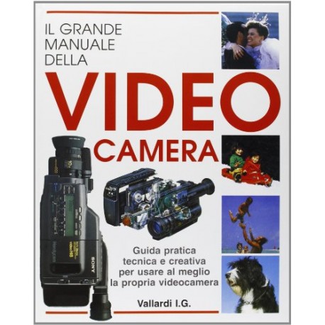 STUART DOLLIN - Il Grande Manuale della Videocamera