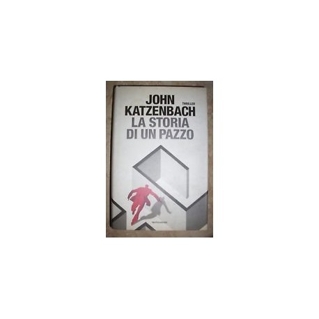 LA STORIA DI UN PAZZO - John Katzenbach