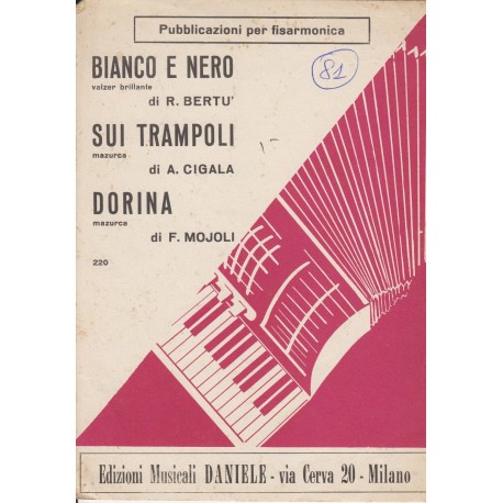 Spartito Music Sheet di `Bianco e Nero, Sui Trampoli, Dorina` - valzer brillante, mazurca
