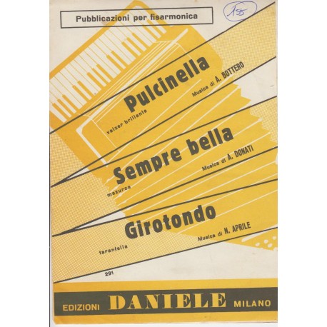 Spartito Music Sheet di `Pulcinella, Sempre Bella, Girotondo` - Valzer, mazurca, tarantella