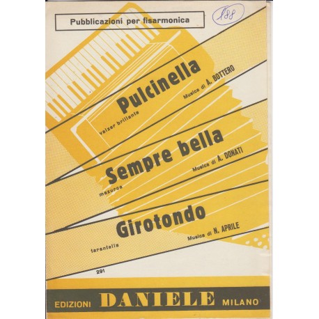 Spartito Music Sheet di `Pulcinella, Sempre Bella, Girotondo` - valzer brillante, mazurka, tarantella